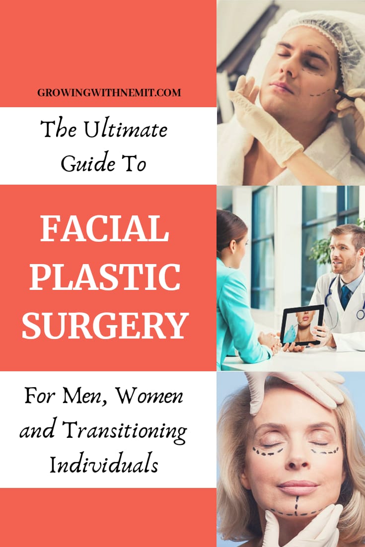 All you need to know about Facial Plastic surgery for men, women and transitioning individuals