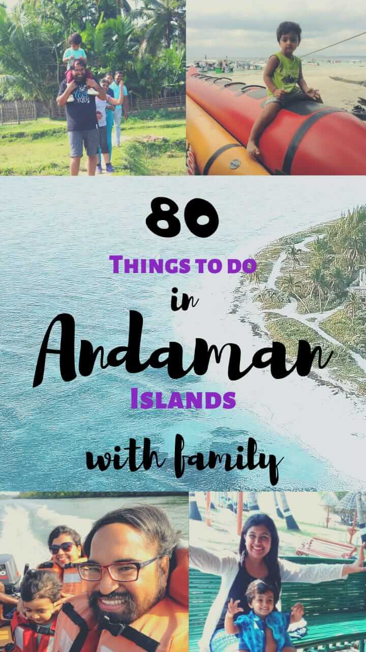 80 Fun Things to do in Andaman with family #Travel #Andaman #Beaches #Trekking #Cruise #Travelwithkids #Kids #Travelwithtoddlers