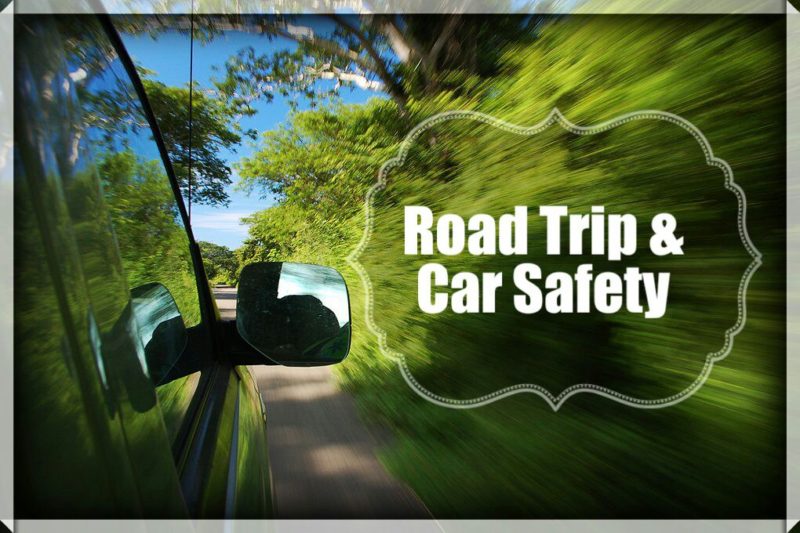 Road trip and Car Safety