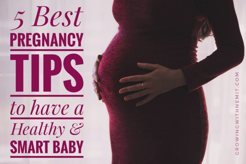 Pregnancy Tips to have a Healthy & Smart Baby
