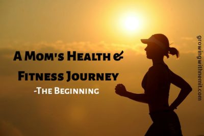 A Mom's Health and Fitness Journey - The Beginning