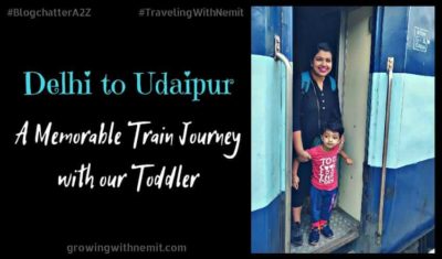 Delhi to Udaipur - A memorable train journey with our toddler