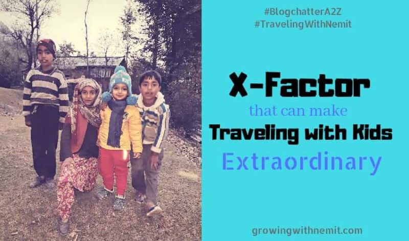 The X Factor that makes Traveling with Kids Extraordinary
