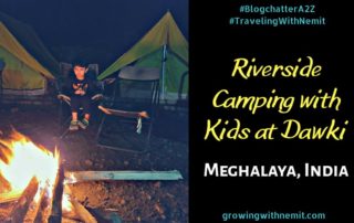 Riverside Camping with Kids at Dawki, Meghalaya