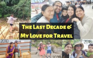 The last decade and my love for travel
