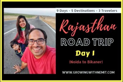 Rajasthan Road Trip Day 1 (9 Days/5 Destinations) - Traveling with a Kid