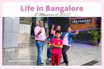 Every December, I like to reflect upon the events of the year. Here's a glimpse of our life in Bangalore and some of our precious memories of 2022.