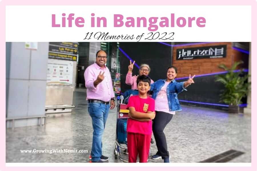 Life In Bangalore - My 11 Memories Of 2022 (Part-2) - Growing With Nemit