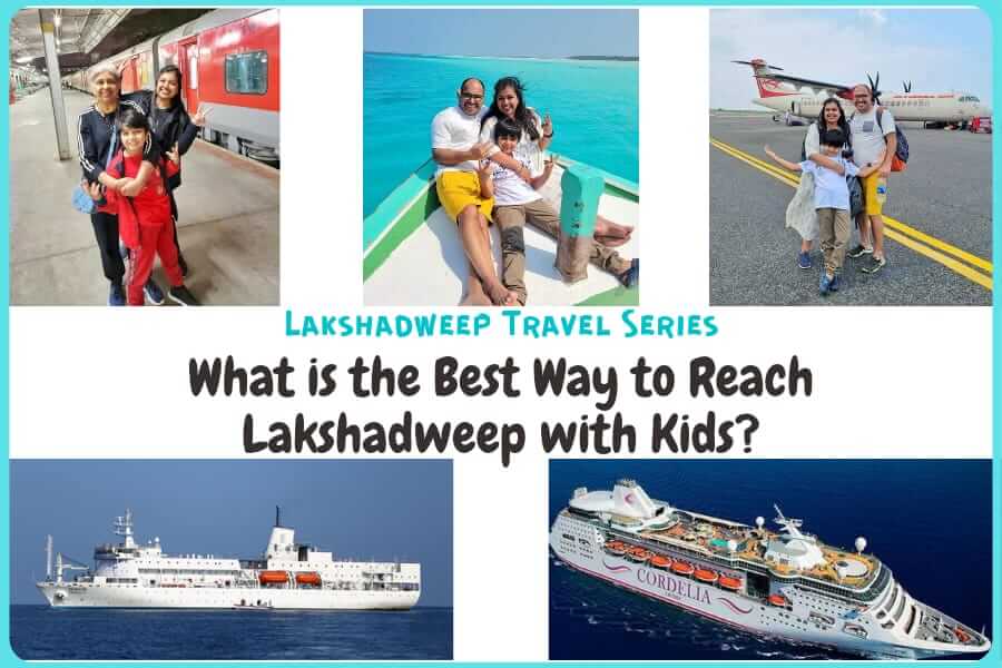 What Is The Best Way To Reach Lakshadweep With Kids? With Price Details